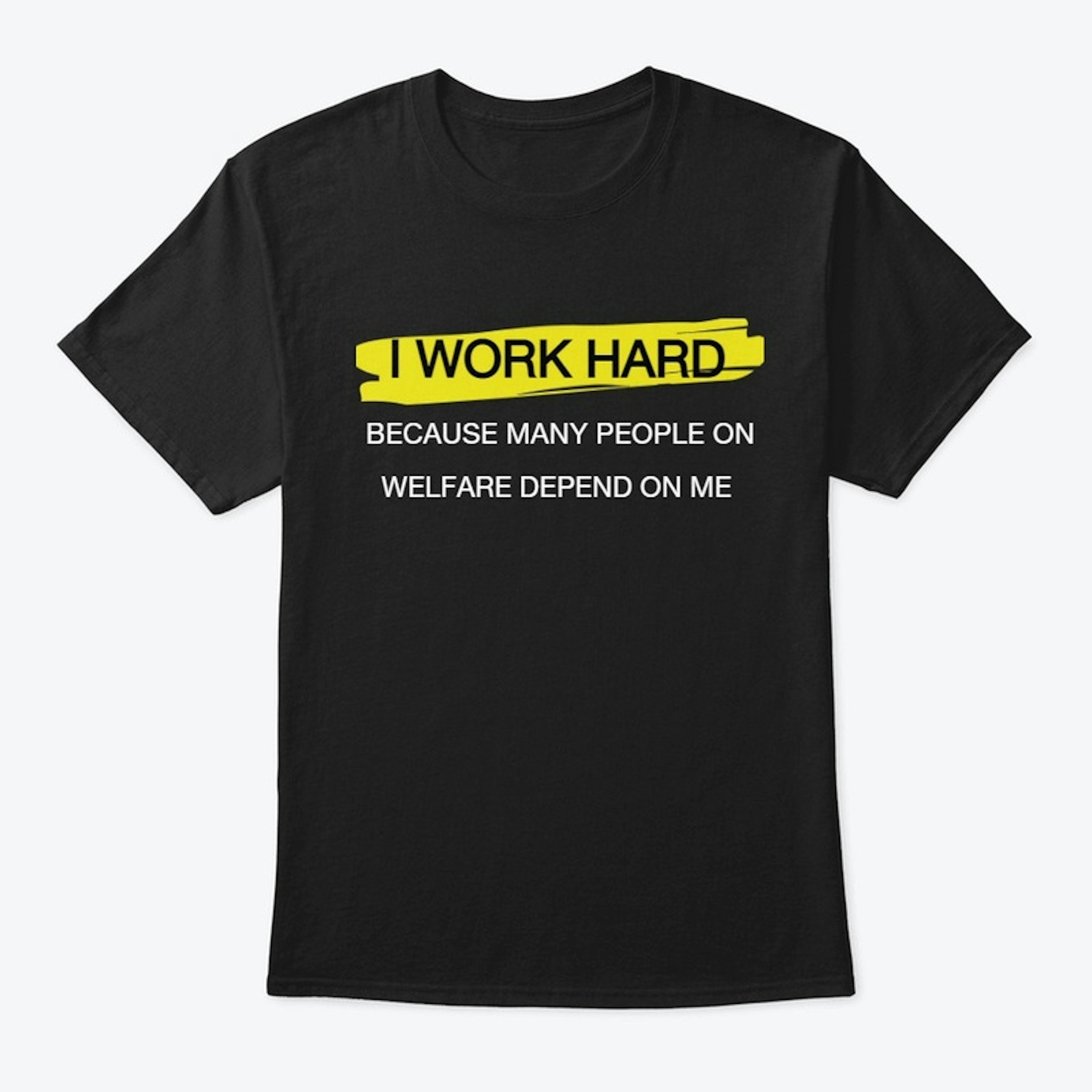 I Work Hard T Shirt Dad Mom Shirt