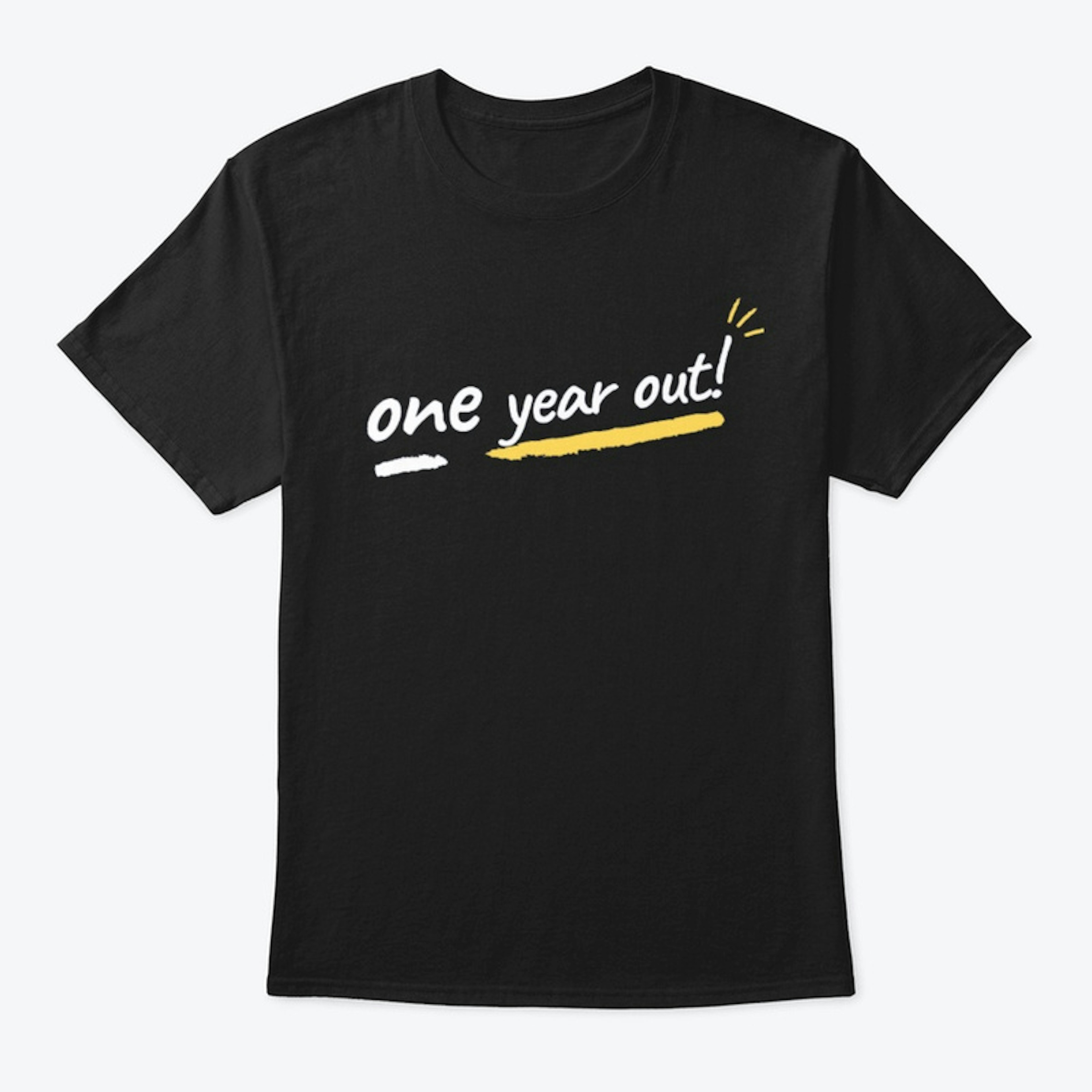 One Year Out T shirt